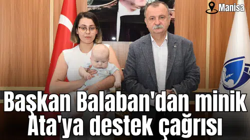 Başkan Balaban'dan minik Ata'ya destek çağrısı