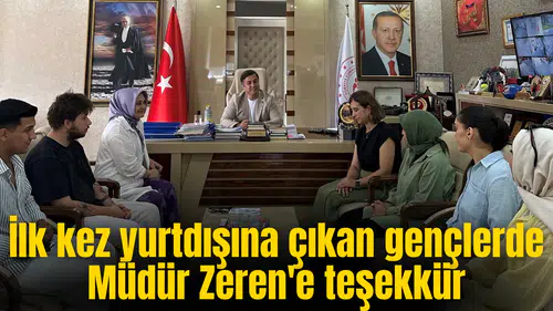 İlk kez yurtdışına çıkan gençlerden Müdür Zeren'e teşekkür