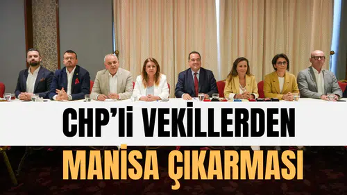 CHP’li vekillerden Manisa çıkarması