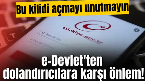 e-Devlet'ten dolandırıcılara karşı önlem! Bu kilidi açmayı unutmayın