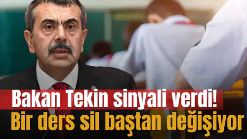 Bakan Tekin sinyali verdi! Bir ders sil baştan değişiyor