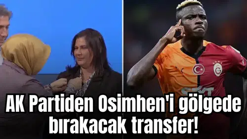 AK Partiden Osimhen'i gölgede bırakacak transfer