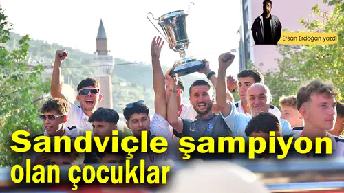 Sandviçle şampiyon olan çocuklar