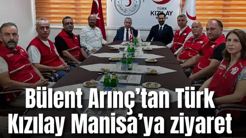 Bülent Arınç’tan Türk Kızılay Manisa’ya ziyaret