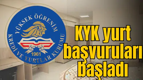 KYK yurt başvuruları başladı
