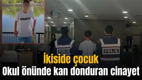Okul önünde kan donduran cinayet