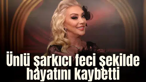 Ünlü şarkıcı feci şekilde hayatını kaybetti