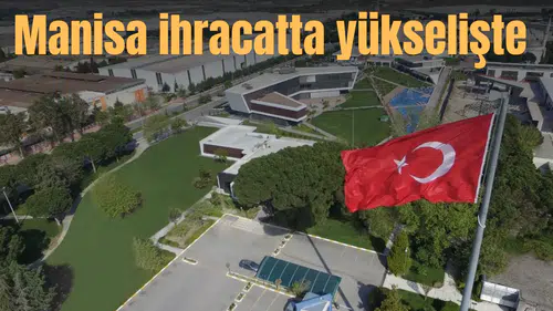 Manisa ihracatta yükselişte