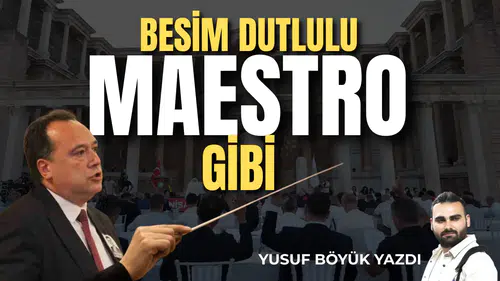 Besim Dutlulu “Maestro” Gibi