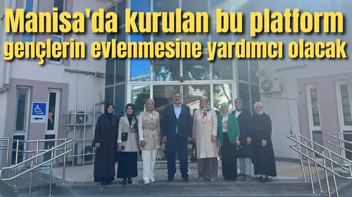 Manisa'da kurulan bu platform gençlerin evlenmesine yardımcı olacak