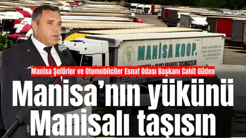 Manisa’nın yükünü Manisalı taşısın