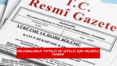 Milyonlarca tatilci ve otelci için müjdeli haber