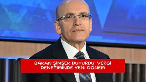 Bakan Şimşek duyurdu: Vergi denetiminde yeni dönem