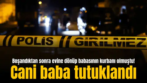 Boşandıktan sonra evine dönüp babasının kurbanı olmuştu! Cani baba tutuklandı
