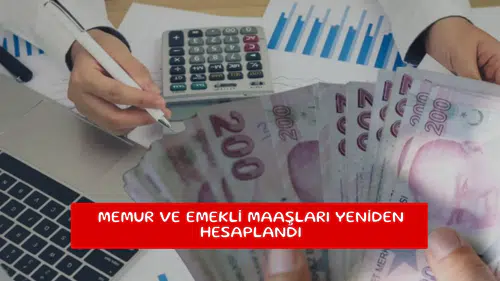 Memur ve emekli maaşları yeniden hesaplandı