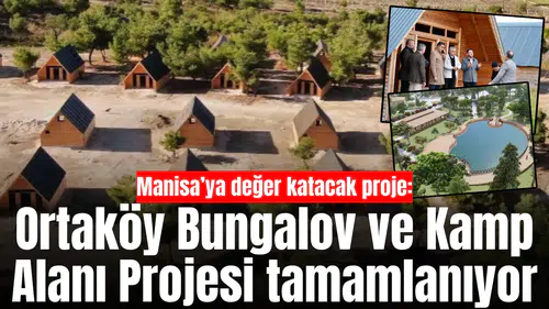 Ortaköy Bungalov ve Kamp Alanı Projesi tamamlanıyor