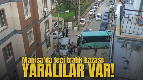 Manisa'da feci kaza!