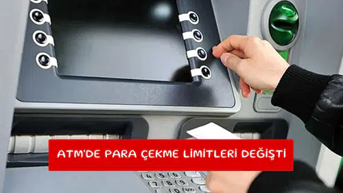 ATM'de para çekme limitleri değişti