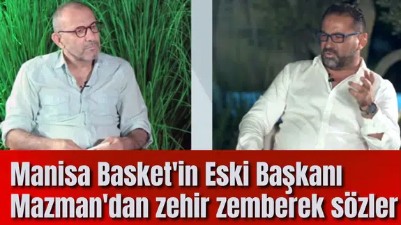 Manisa Basket'in Eski Başkanı Mazman'dan zehir zemberek sözler