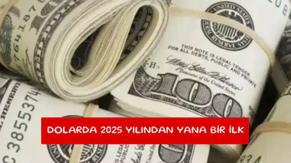 Dolarda 2025 yılından yana bir ilk