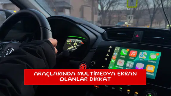 Araçlarında multimedya ekran olanlar dikkat
