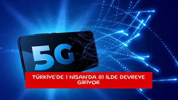 Türkiye'de 1 Nisan'da 81 ilde devreye giriyor