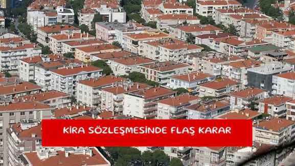 Kira sözleşmesinde flaş karar
