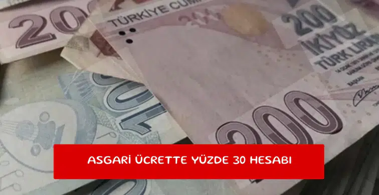Asgari ücrette yüzde 30 hesabı