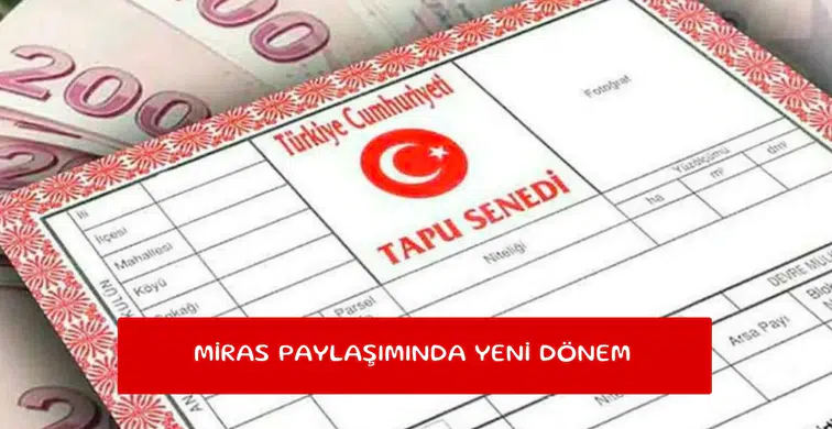 Miras paylaşımında yeni dönem