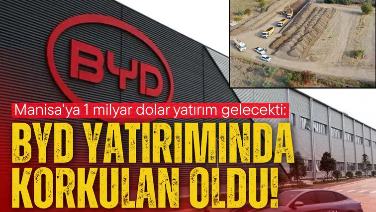 BYD'nin Manisa yatırımında tahmin edilen oldu!
