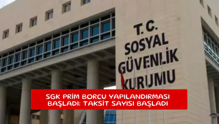 SGK prim borcu yapılandırması başladı: Taksit sayısı başladı