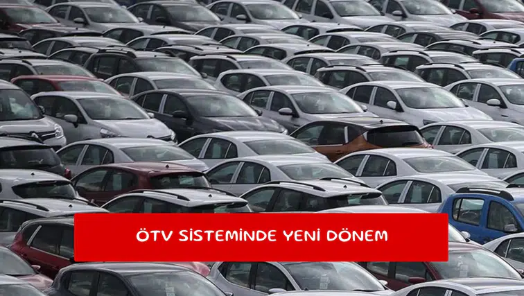 ÖTV sisteminde yeni dönem