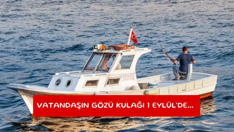 Vatandaşın gözü kulağı 1 Eylül'de...