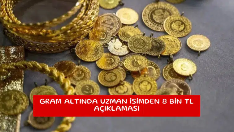 Gram altında uzman isimden 8 bin TL açıklaması