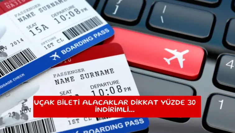 Uçak bileti alacaklar dikkat yüzde 30 indirimli...