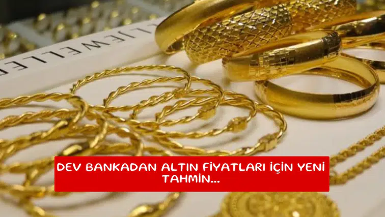 Dev bankadan altın fiyatları için yeni tahmin...