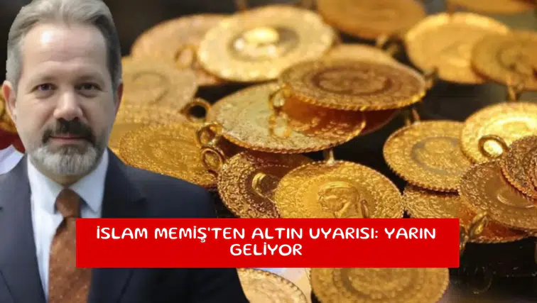 İslam Memiş'ten altın uyarısı: Yarın geliyor