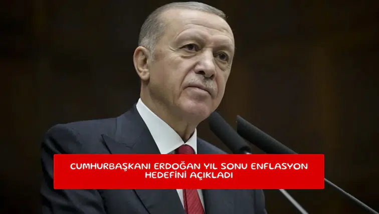 Cumhurbaşkanı Erdoğan yıl sonu enflasyon hedefini açıkladı