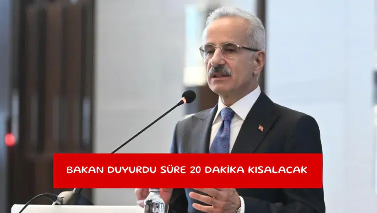 Bakan duyurdu süre 20 dakika kısalacak