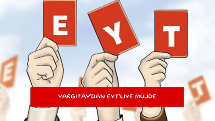 Yargıtay'dan EYT'liye müjde