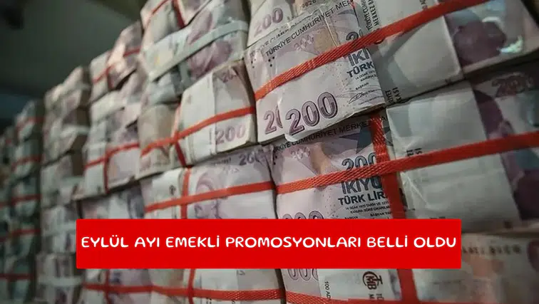 Eylül ayı emekli promosyonları belli oldu