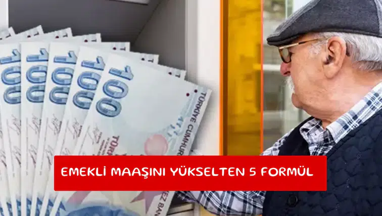 Emekli maaşını yükselten 5 formül