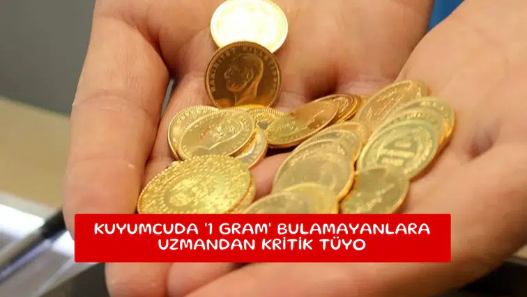 Kuyumcuda '1 gram' bulamayanlara uzmandan kritik tüyo