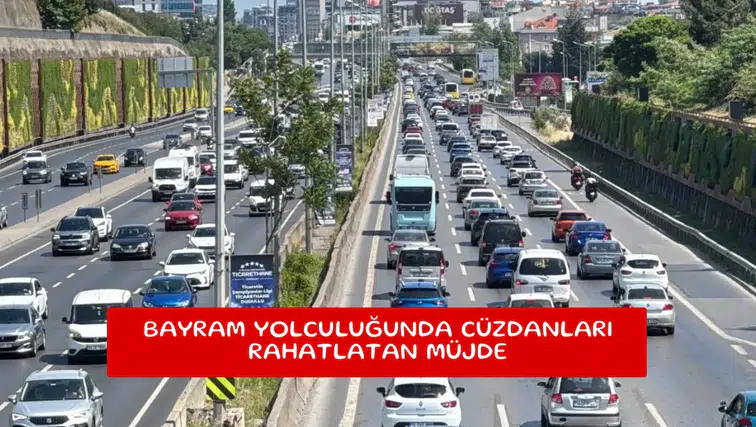 Bayram yolculuğunda cüzdanları rahatlatan müjde
