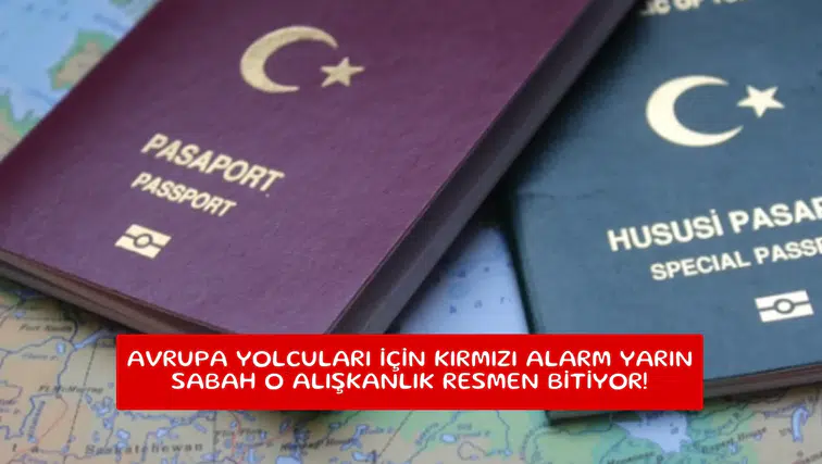 Avrupa yolcuları için kırmızı alarm yarın sabah o alışkanlık resmen bitiyor!