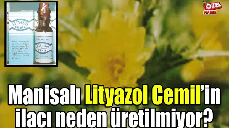 Manisalı Lityazol Cemil’in ilacı neden üretilmiyor?