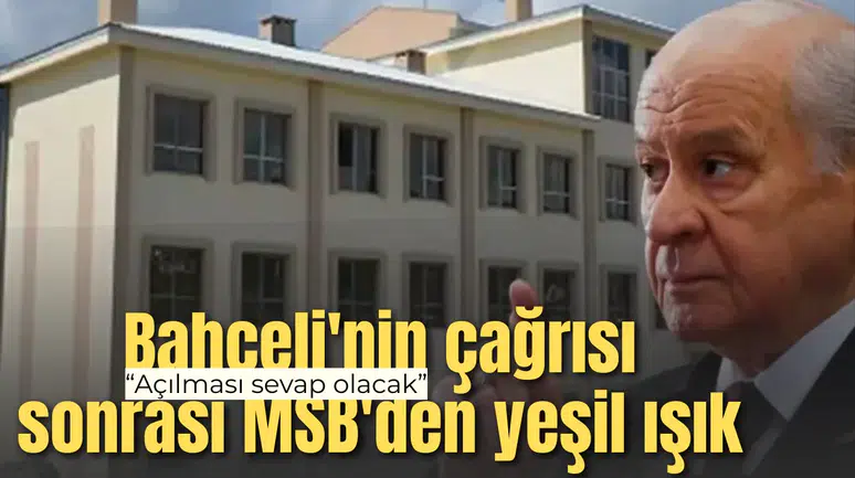 Bahçeli'nin çağrısı sonrası MSB'den yeşil ışık