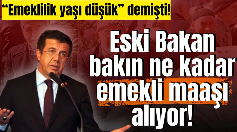 “Emeklilik yaşı düşük” diyen eski bakan, 123 bin TL emekli maaşı alıyor
