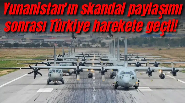 Yunanistan'ın skandal paylaşımı sonrası Türkiye harekete geçti!