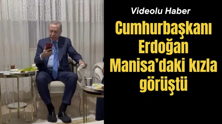 Cumhurbaşkanı Erdoğan ile Manisa'da okuyan kız arasında gülümseten diyalog